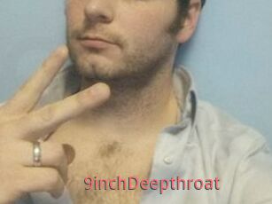 9inchDeepthroat