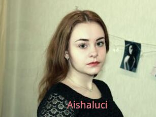 Aishaluci