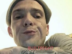 BUILTRIGHT