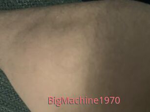 BigMachine1970