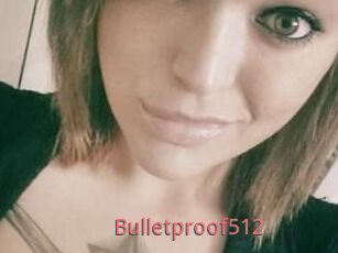 Bulletproof512