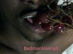 Badmanlovesall