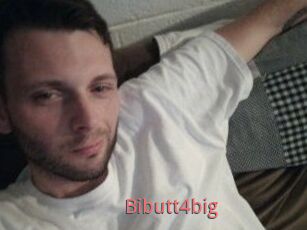 Bibutt4big