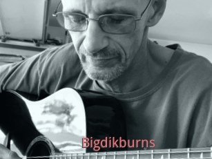 Bigdikburns