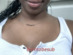Borntobesub