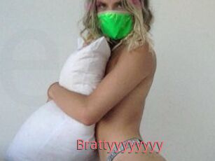 Brattyyyyyyyy