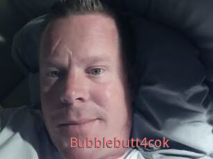 Bubblebutt4cok