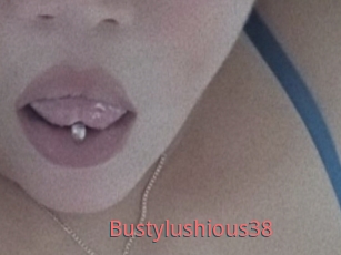 Bustylushious38