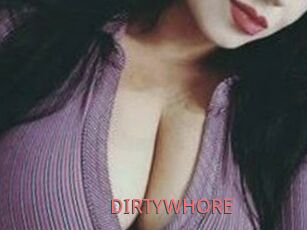 DIRTYWHORE