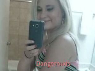 Dangerouds