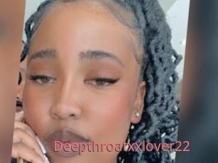 Deepthroatxxlover22