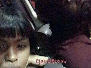 EjandBosss