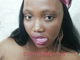 Ebonyphatpussyx