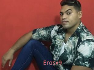 Erosx9