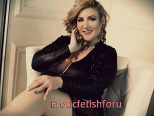 Eroticfetishforu