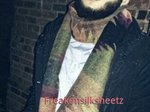 Freakonsilksheetz