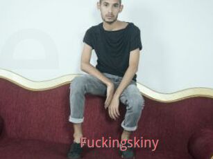 Fuckingskiny