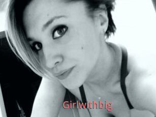 Girlwithbig