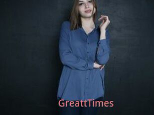 GreattTimes
