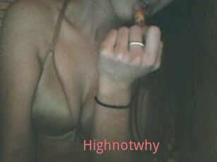 Highnotwhy