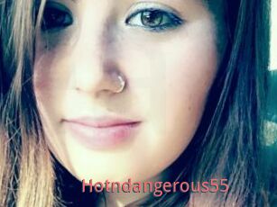 Hotndangerous55