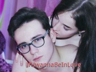 IfUwannaBeInLove