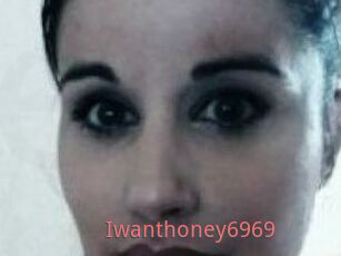 Iwanthoney6969