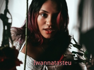 Iwannatasteu