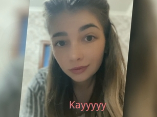 Kayyyyy