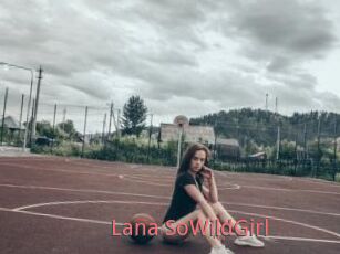 Lana_SoWildGirl