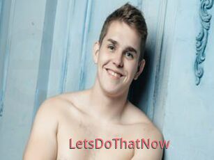 LetsDoThatNow