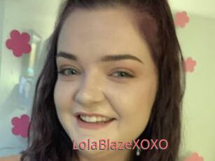 LolaBlazeXOXO