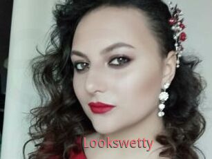 Lookswetty