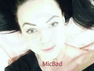 MicBad