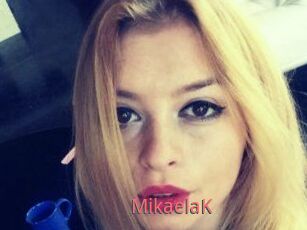 MikaelaK