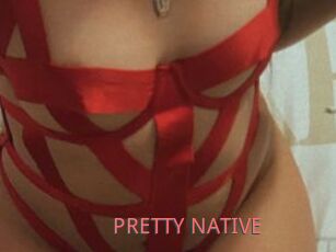 PRETTY_NATIVE