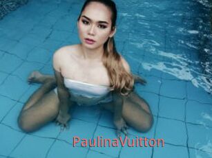 PaulinaVuitton