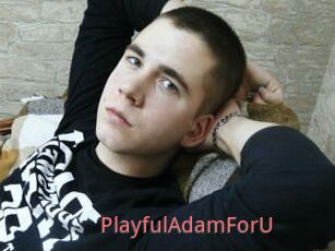 PlayfulAdamForU