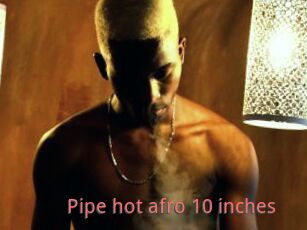 Pipe_hot_afro_10_inches