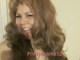 Prettymama52
