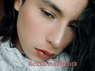 Roxxannabigcock