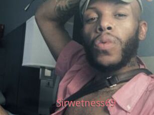 Sirwetness69