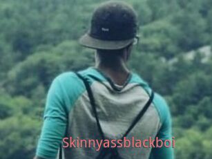 Skinnyassblackboi