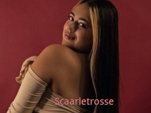 Scaarletrosse