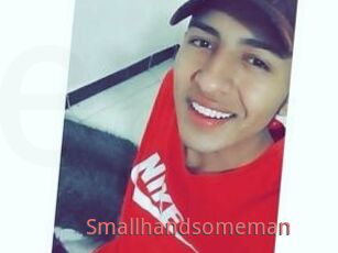 Smallhandsomeman