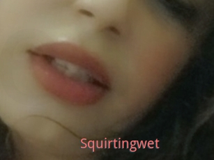 Squirtingwet