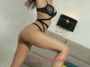 Squirtwithmeee