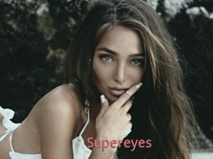 Supereyes