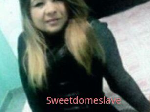 Sweetdomeslave