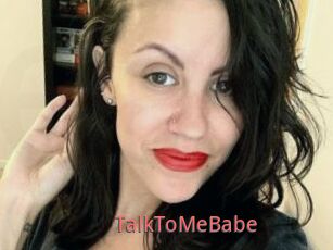 TalkToMeBabe